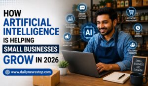 Read more about the article How Artificial Intelligence Is Helping Small Businesses Grow in 2026 
