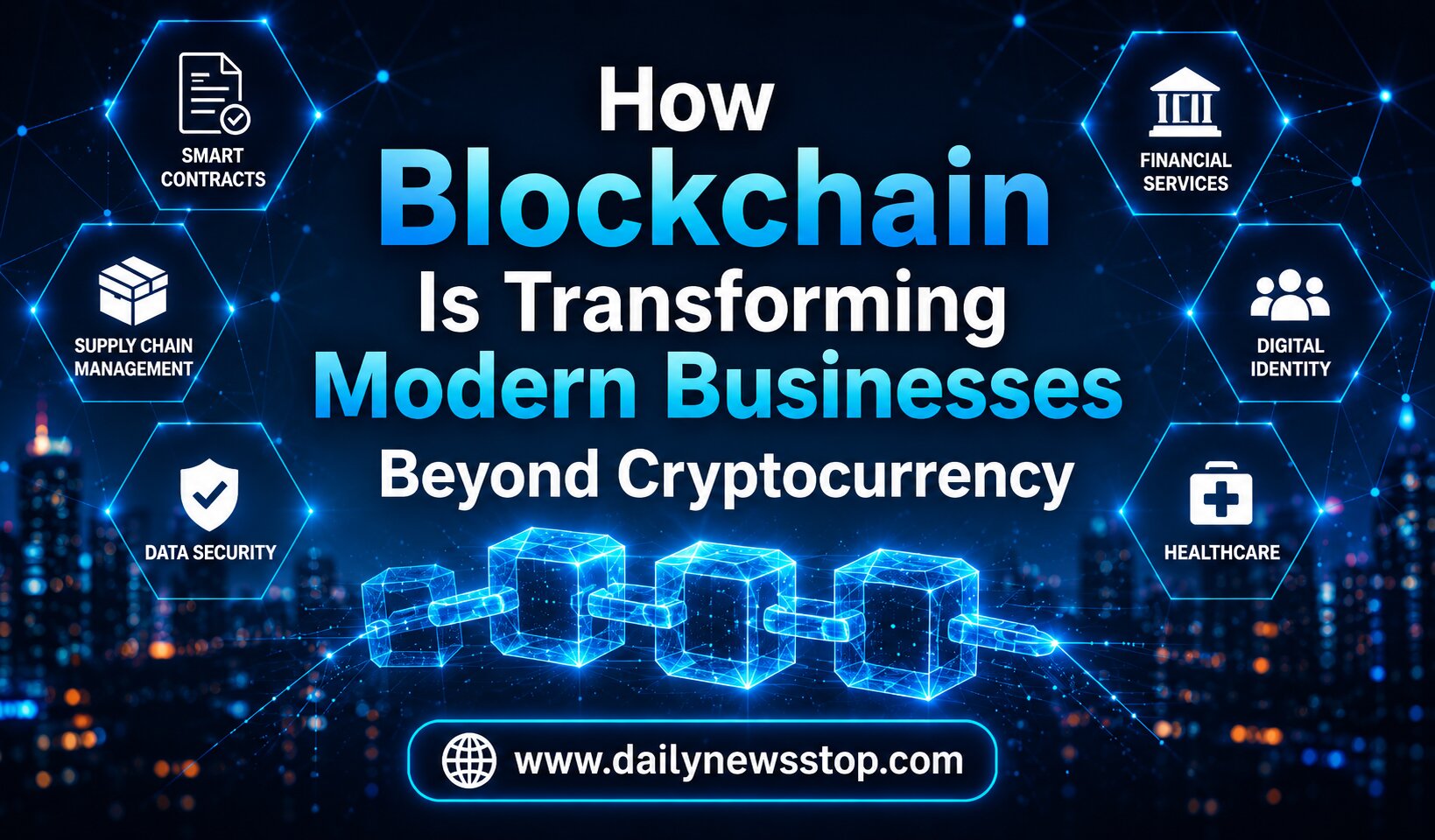 Read more about the article How Blockchain Is Transforming Modern Businesses Beyond Cryptocurrency