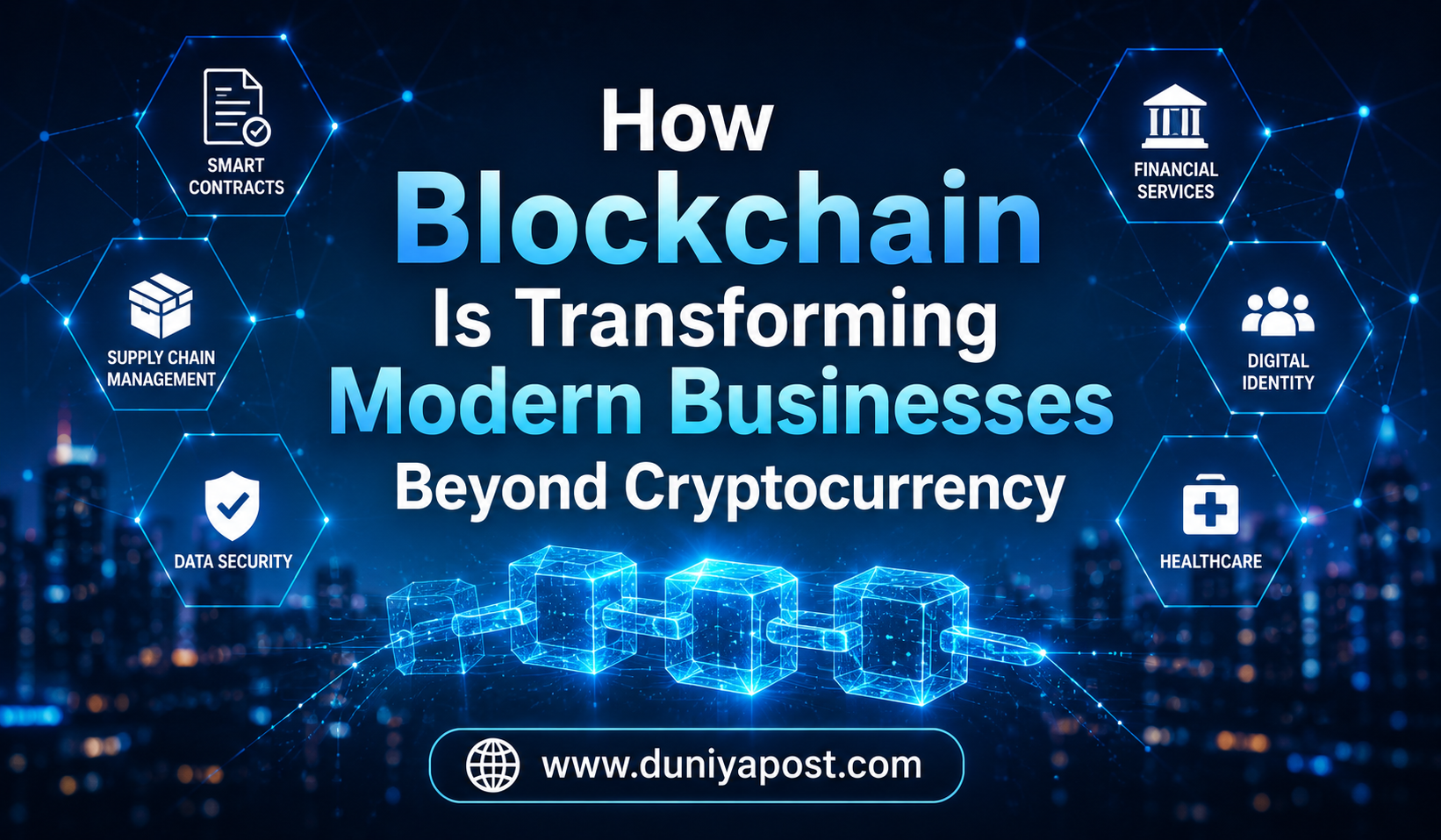 Read more about the article How Blockchain Is Transforming Modern Businesses Beyond Cryptocurrency