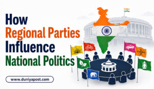 Read more about the article How Regional Parties Influence National Politics
