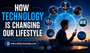 Read more about the article How Technology Is Changing Our Lifestyle