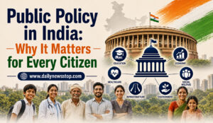 Read more about the article Public Policy in India: Why It Matters for Every Citizen
