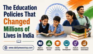 Read more about the article The Education Policies That Changed Millions of Lives in India 