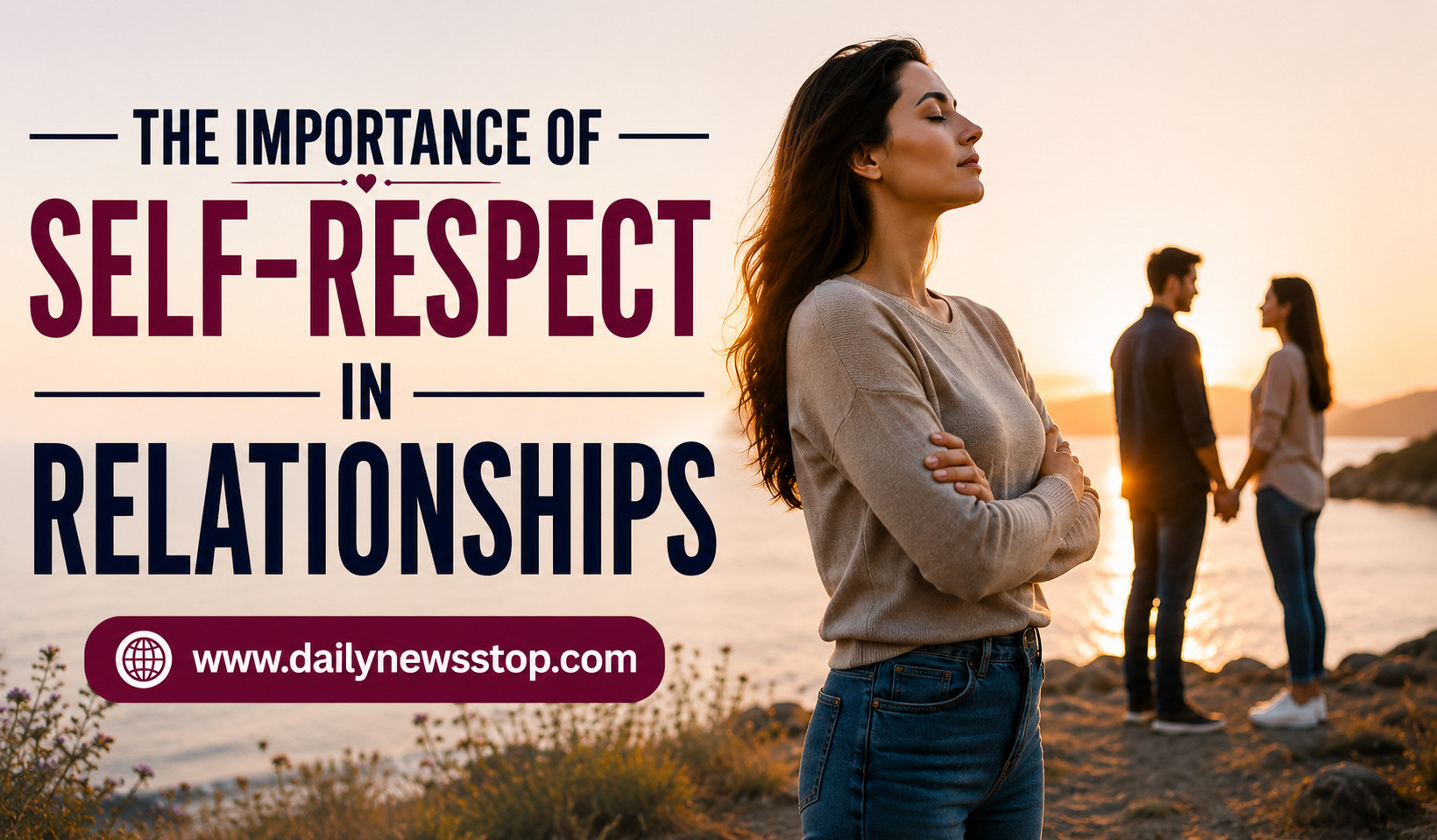Read more about the article The Importance of Self-Respect in Relationships