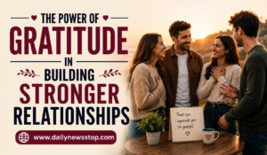 Read more about the article The Power of Gratitude in Building Stronger Relationships