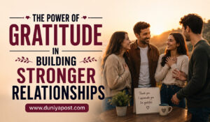 Read more about the article The Power of Gratitude in Building Stronger Relationships
