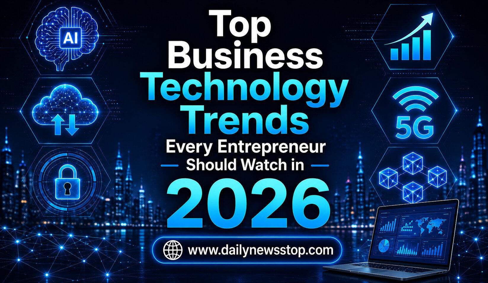 Read more about the article Top Business Technology Trends Every Entrepreneur Should Watch in 2026