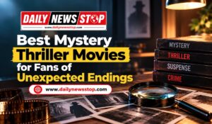 Read more about the article Best Mystery Thriller Movies for Fans of Unexpected Endings